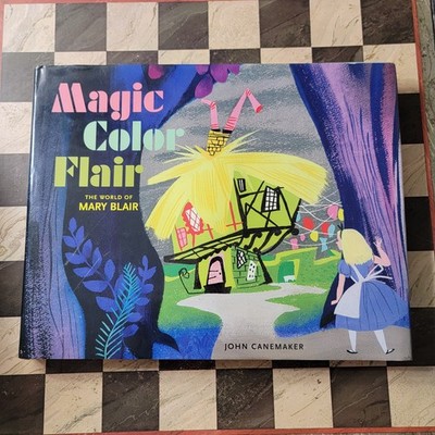 Magic Color Flair : The World of Mary Blair by John Canemaker (2014, Hardcover)