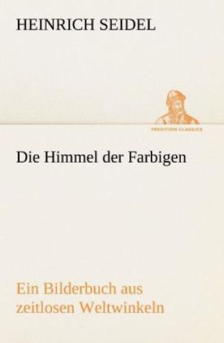 Thumbnail - Die Himmel Der Farbigen Ein Bilderbuch Aus Zeitlosen Weltwinkeln 1521