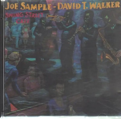 CD Joe Sample - David T. Walker Swing Street Cafe Crusaders