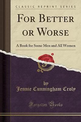 For Better or Worse A Book for Some Men and All Wo