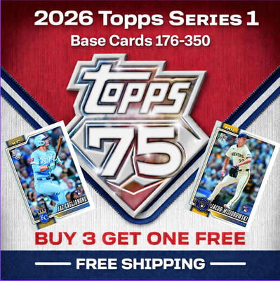 2026 Topps Series 1 Baseball Singles #176-350 Complete Your Set Buy 3 Get 1 FREE
