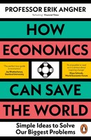 How Economics Can Save The World | Simple Ideas To Solve Our Biggest Problems