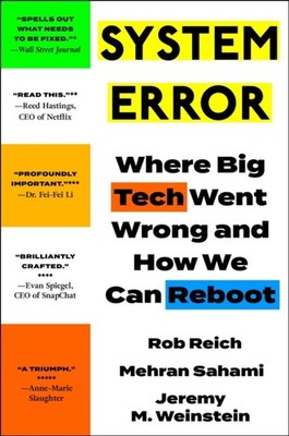 System Error: Where Big Tech Went Wrong and How  by Jeremy Weinstein PAPERBACK