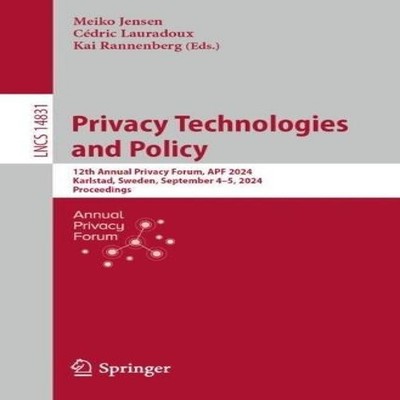 Privacy Technologies and Policy 12th Annual Privacy Forum APF 202