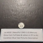 Lot #939 One Beautiful 1940-S Mercury Dime in AU Condition Must See Pictures