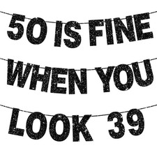 50 is Fine When You Look 39 Banner for 50th Birthday Decorations for Women Pr