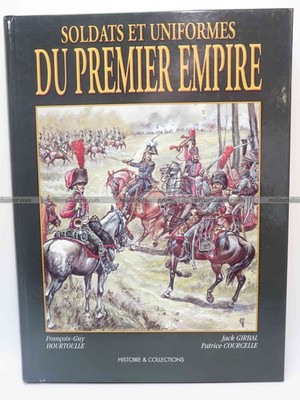 First Empire Soldiers and Uniforms F-G Hourtoulle Patrice Courcelle & Girbal