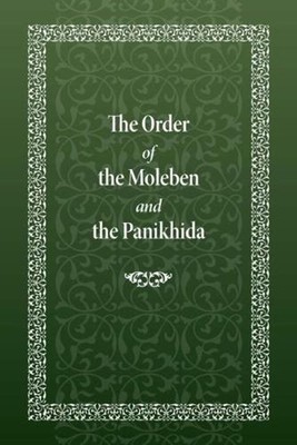 The Order of the Moleben and the Panikhida by Holy Trinity Monastery (English) H