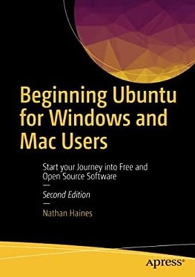 Beginning Ubuntu for Windows and Mac Users : Start Your Journey i