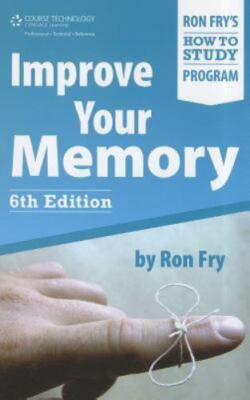 Improve Your Memory by Fry, Ronald W.