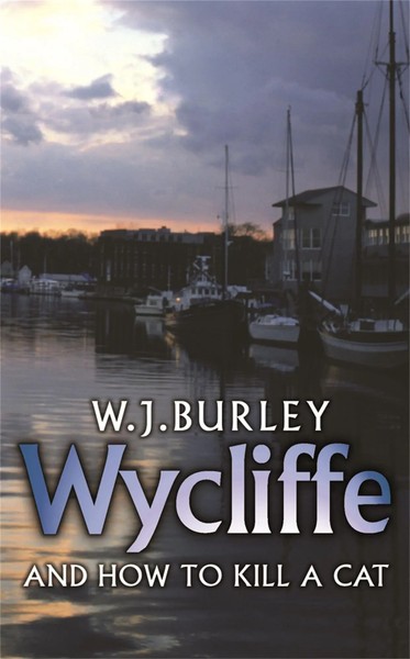 W. J. Burley | Wycliffe And How To Kill A Cat | Taschenbuch | Englisch (2006)-image