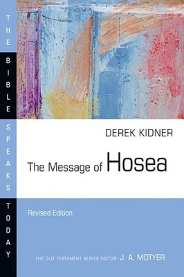 The Message of Hosea: Love to the Loveless by Derek Kidner (English) Paperback B