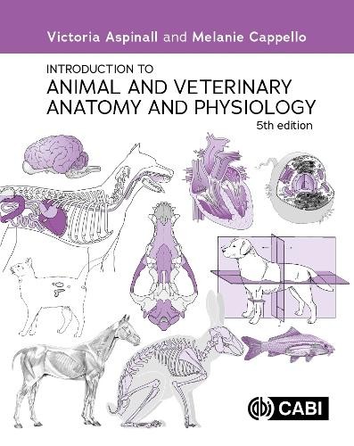 Introduction to Animal and Veterinary Anatomy and Physiology ... - 9781800624047