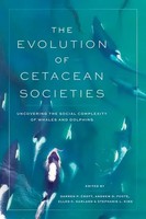The Evolution of Cetacean Societies - Uncovering The Social Complexity Of...