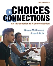 Choices & Connections: An Introduction to Communication by McCornack