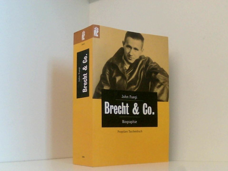 Brecht & Co. Biographie Biographie Fuegi, John: 661211075 - Fuegi, John