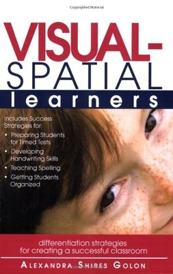 VISUAL-SPATIAL LEARNERS By Alexandra Golon **BRAND NEW**