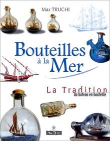 BOUTEILLES A LA MER. La Tradition du bateau en bouteille... | Buch | Zustand gut