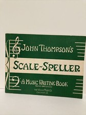 Scale Speller A Music Writing Book John Thompson, Willis Music Co. 1947 Vintage!