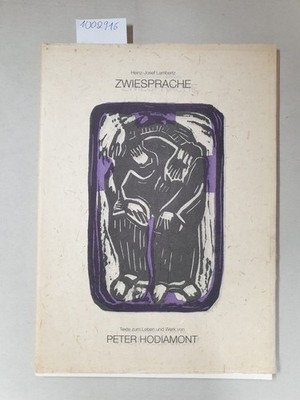 Zwiesprache: Texte zum Leben und Werk von Peter Hodiamont. Lambertz, Heinz-Josef