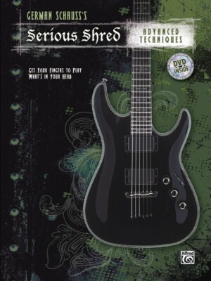 GERMAN SCHAUSS'S SERIOUS SHRED ADVANCED TECHNIQUES BOOK/DVD STANDARD & TAB NEW