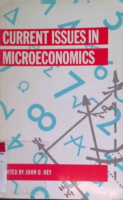 Current Issues in Microeconomics. Current issues in economics Hey, John D.: