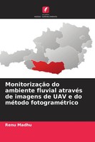MonitorizaçãO Do Ambiente Fluvial AtravéS De Imagens De Uav E Do MéTodo...