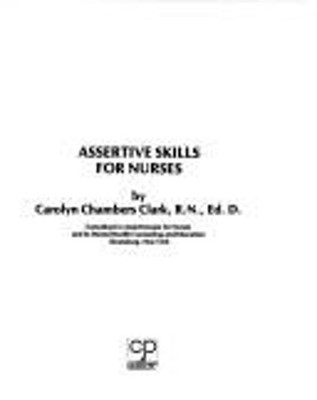 Assertive Skills for Nurses Hardcover Carolyn C. Clark
