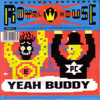 Todd Terry Presents Royal House - Yeah Buddy (VINYL)