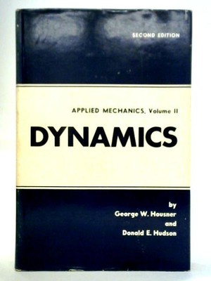 Applied Mechanics Dynamics (George Housner and Donald Hudson - 1959) (ID:53296)