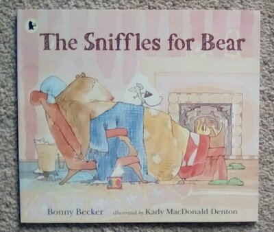 The Sniffles For Bear - Bobby Becker Educational Friendship Illness