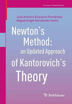 Newton s Method: an Updated Approach of Kantorovich s Theory