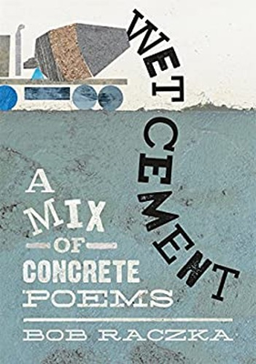 #ad #ad Wet Cement : A Mix of Concrete Poems Hardcover Bob Raczka $6.41