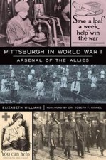 Elizabeth Williams Pittsburgh in World War I (Paperback) (UK IMPORT)