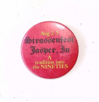 Vintage Strassenfest Jasper, IN Button - Tradition Into the 1990s