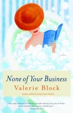 NONE OF YOUR BUSINESS By Valerie Block - Hardcover **BRAND NEW**