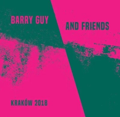 Barry Guy and Friends - Kraków 2018 (5-CDs box-set)