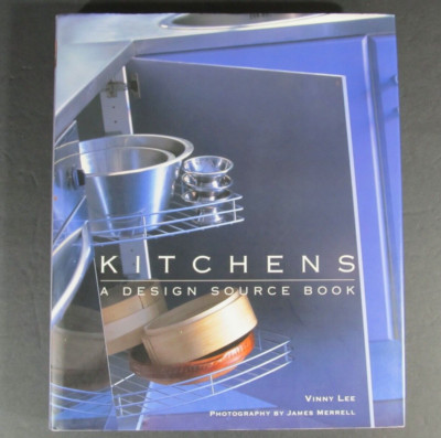 Kitchens: A Design Sourcebook by Vinny Lee, Interior Design Home Decor Book