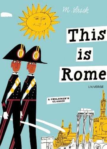 This Is Rome: A Children's Classic by Miroslav Sasek: New
