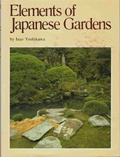 Elements of Japanese Gardens Yoshikawa, Isao Free Shipping