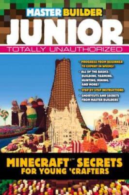 Master Builder Junior: Minecraft  Secrets for Young Crafters - GOOD