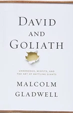 David and Goliath: Underdogs, Misfits, and the Art of Battling G