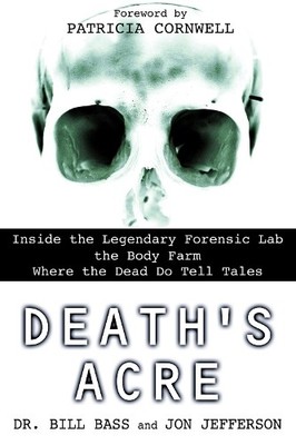 Jon Jefferson Bill Bass Death's Acre (Taschenbuch)