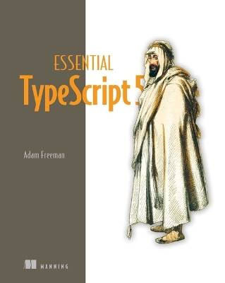 Essential TypeScript 5, Adam Freeman, Hardcover