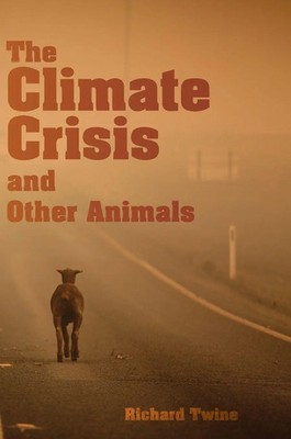 Richard Twine | The Climate Crisis and Other Animals | Buch | Englisch (2024)