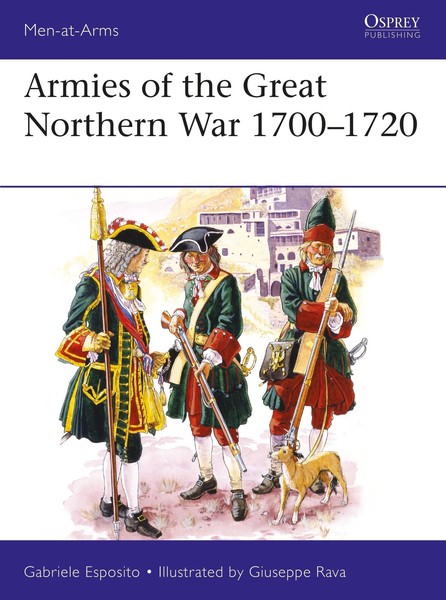 Gabriele Esposito / Armies Of The Great Northern War 1700-17 ... 9781472833495-image