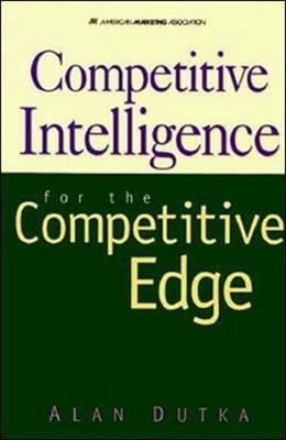 Competitive Intelligence for the Competitive Edge Hardcover Alan