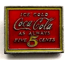 Ice Cold Coca Cola As Always Five Cents Sign Enamel Pin Vintage Soda Advertising
