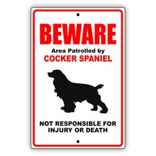Beware of Dog Area Patrolled By Cocker Spaniel Dog Safety Aluminum Metal Sign
