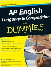 AP English Language and Composition for Dummies Paperback